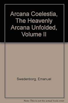 Hardcover Arcana Coelestia, The Heavenly Arcana Unfolded, Volume II Book