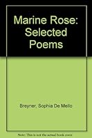 Marine Rose: Selected Poems (Contemporary European Poets Series) 093380637X Book Cover