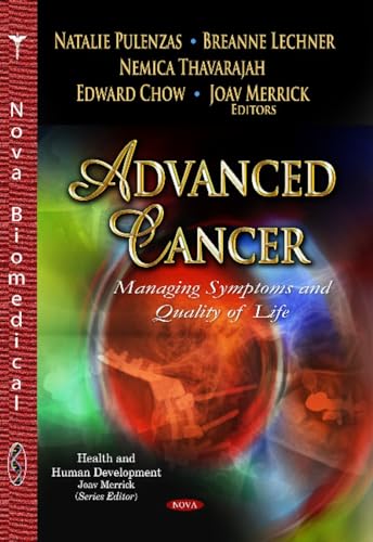 Advanced Cancer: Managing Symptoms and Quality of Life (Health and Human Development)