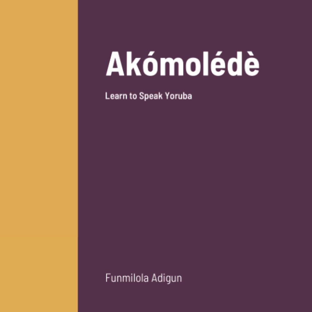Akomolede: Learn to speak Yoruba