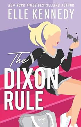 The Dixon Rule: The addictive, must-read hockey romance from TikT...