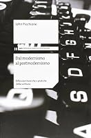 Dal modernismo al postmodernismo. Riflessioni teoriche e pratiche della scrittura 8860563267 Book Cover