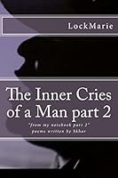 The Inner Cries of a Man: "from My Notebook Part 2" 150889356X Book Cover