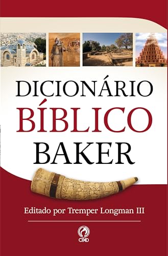 Dicionário Bíblico Baker: Editado por Tremper Longman III