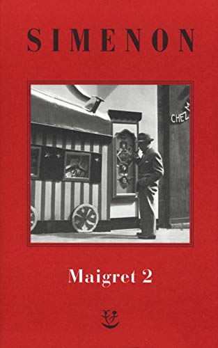  I Maigret: Il cane giallo-Il crocevia delle Tre Vedove-Un delitto in Olanda-All\'insegna di Terranova-La ballerina del Gai-Moulin (Vol. 2)