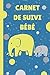 Produktbild Petit Carnet De Suivi Bébé: Cahier tout en un pour un suivi quotidien de bébé de son allaitement, de son sommeil et de sa santé | cadeau idéal future maman