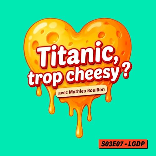 TITANIC, TROP CHEESY?