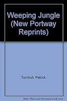 Weeping Jungle (New Portway Reprints) 0851193145 Book Cover