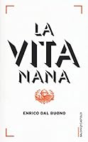 La vita nana 8868527596 Book Cover