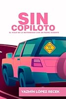 SIN COPILOTO: El viaje de la maternidad con un padre ausente (Spanish Edition) B0CQ32MX4C Book Cover
