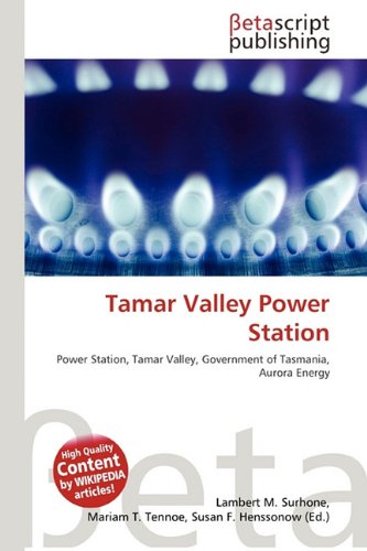 Tamar Valley Power Station: Power Station, Tamar Valley, Government of Tasmania, Aurora Energy