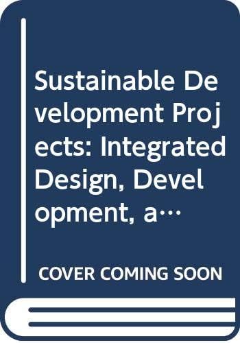 Sustainable Development Projects: Integrated Design, Development, and Regulation