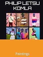 PHILIP LETSU KOMLA: Paintings (German Edition) B0F61PXJTY Book Cover