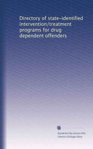 Directory of state-identified intervention/treatment programs for drug dependent offenders
