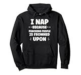 funny sarcastic punching people quote i nap felpa con cappuccio