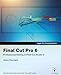 Final Cut Pro 6 (Apple Pro Training Series: Final Cut Pro 6)
