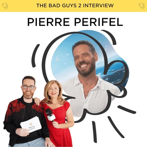 Pierre Perifel on going bigger and bolder with The Bad Guys 2 Podcast Por  arte de portada