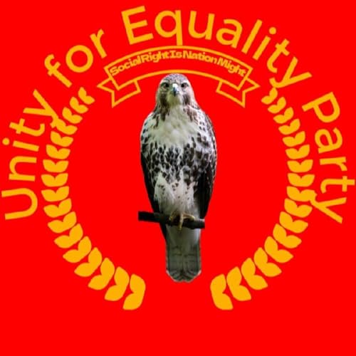 Episode 29 - Unity for Equality Party