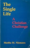 Single Life: A Christian Challenge 0892432543 Book Cover