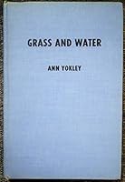 GRASS AND WATER. B00CDXNZD6 Book Cover