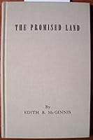 The Promised Land. A narrative featuring the life History and Adventures of Frank J. Brown, Pioneer, Buffalo Hunter, Indian Fighter, and Founder of the Quaker Settlement of Friendswood. B003TPZ5CG Book Cover