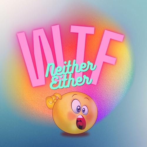 Neither, Either, WTF cover art
