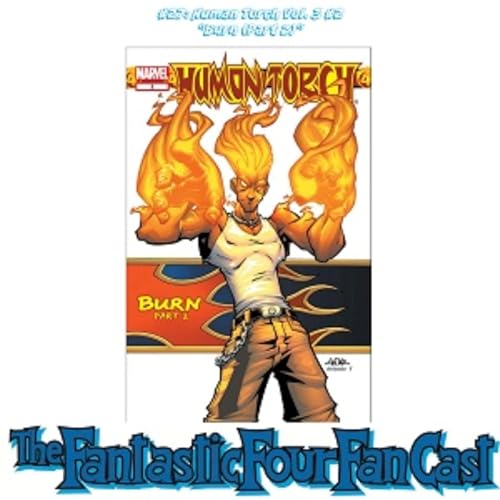 #27: Human Torch Vol. 3 #2 "Burn (Part 2)"