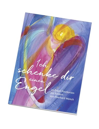Ich schenke dir einen Engel - Postkartenbuch (Edition Eberhard Münch)