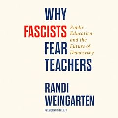 Why Fascists Fear Teachers Audiolibro Por Randi Weingarten arte de portada