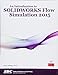 Produktbild Matsson, J: Introduction to SOLIDWORKS Flow Simulation 2015