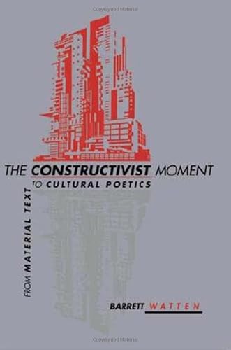 The Constructivist Moment: From Material Text t... 0819566098 Book Cover