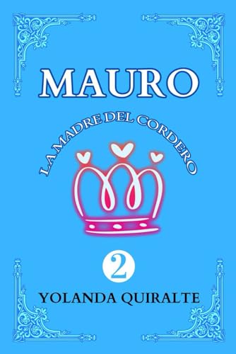 MAURO 2: LA MADRE DEL CORDERO (LAS HISTORIAS DE MAURO)