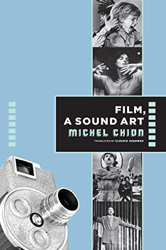 Film, A Sound Art (Film and Culture (Paperback)) (Paperback) - Common