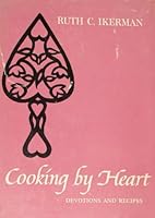 Cooking by heart;: A devotional cookbook B0007ELQIO Book Cover