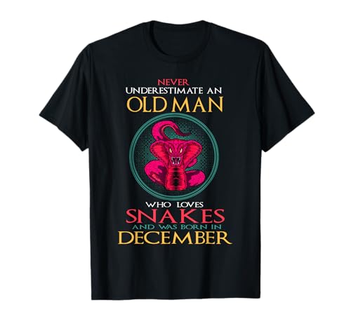 Old Man Who Loves Snakes And Was Born In December Birthday Camiseta