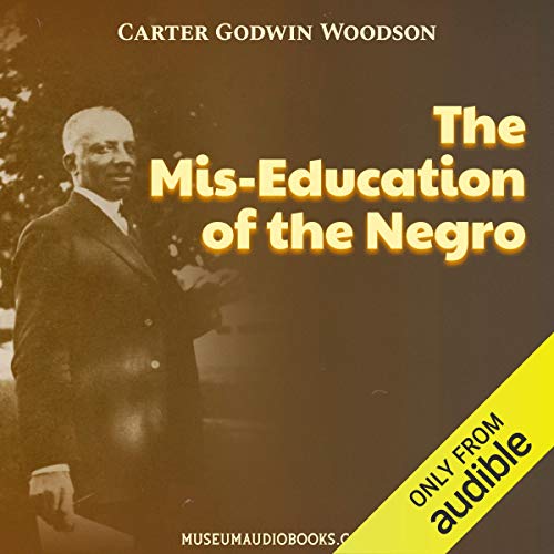 The Mis-Education of the Negro by Carter Godwin Woodson episode artwork