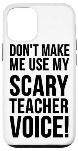 Carcasa para iPhone 15 Pro Don't Make Me Use My Scary Teacher Voice - Enseñanza divertida