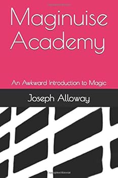 Paperback Maginuise Academy: An Awkward Introduction to Magic Book