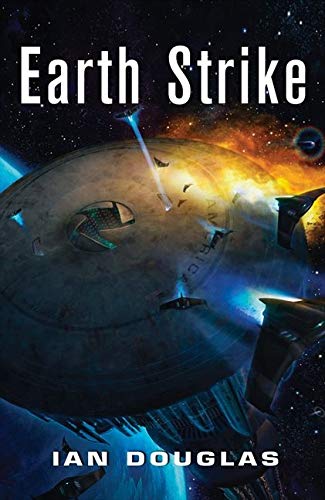 Earth Strike: AN EPIC ADVENTURE FROM THE MASTER OF MILITARY SCIENCE FICTION