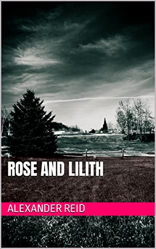Rose and Lilith (English Edition)