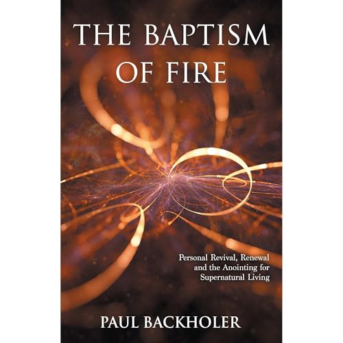 The Baptism of Fire, Personal Revival