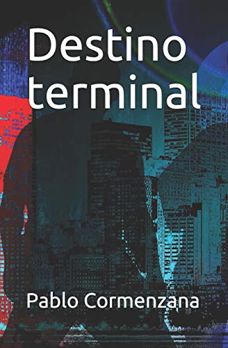 Destino terminal (Spanish Edition)