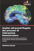 Analisi ultracentrifugata dei processi di interazione biomolecolare (Italian Edition) 6208906393 Book Cover
