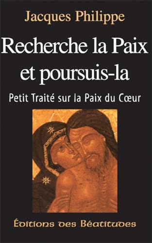 Recherche la paix et poursuis-la: Petit traité ... [French] 2905480785 Book Cover