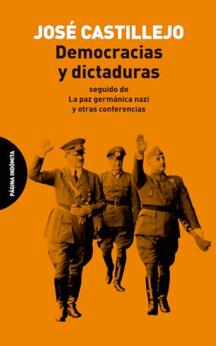 Democracias y dictaduras: Seguido de La paz germánica nazi y otras conferencias (ENSAYO)