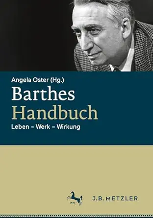 Barthes-Handbuch: Leben – Werk – Wirkung book cover