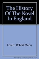 The history of the novel in England 084145695X Book Cover