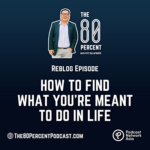 How To Find What You&rsquo;re Meant To Do in Life Podcast Por  arte de portada
