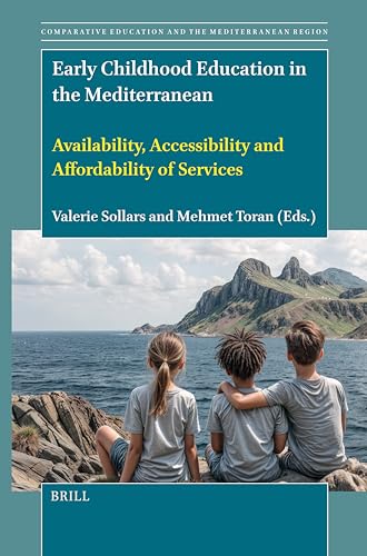Early Childhood Education in the Mediterranean: Availability, Accessibility and Affordability of Services (Comparative Education and the Mediterranean Region, 5)