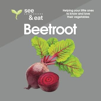 SEE & EAT Beetroot: Helping your little ones to know and love their ...